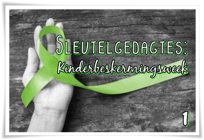 kinderbeskermings week 1 - groot