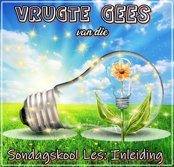 vrugte vd gees - Inleiding