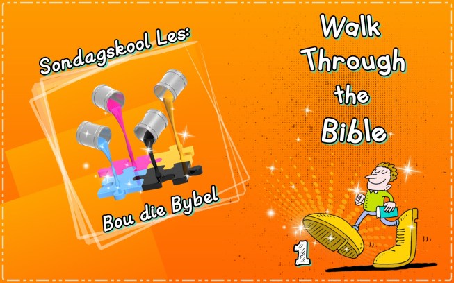 1. Bou die Bybel