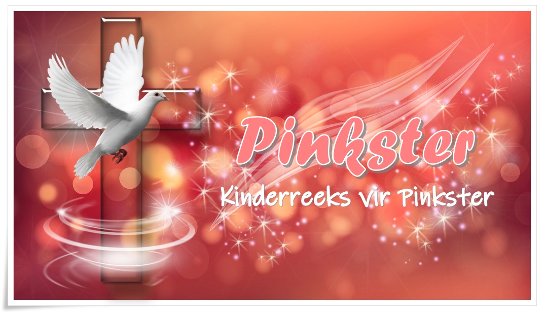 Pinkster Simbool Pinkster: Kinderreeks vir Pinkster