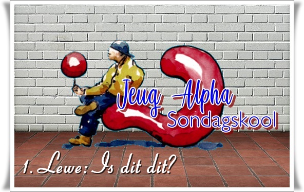 1. groot - lewe - is dit dit