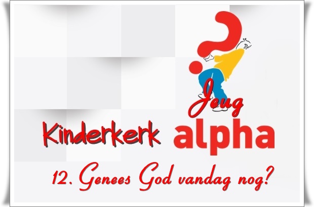 12. groot - genees God vandag nog