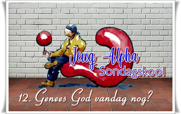 12. - groot - genees God vandag nog