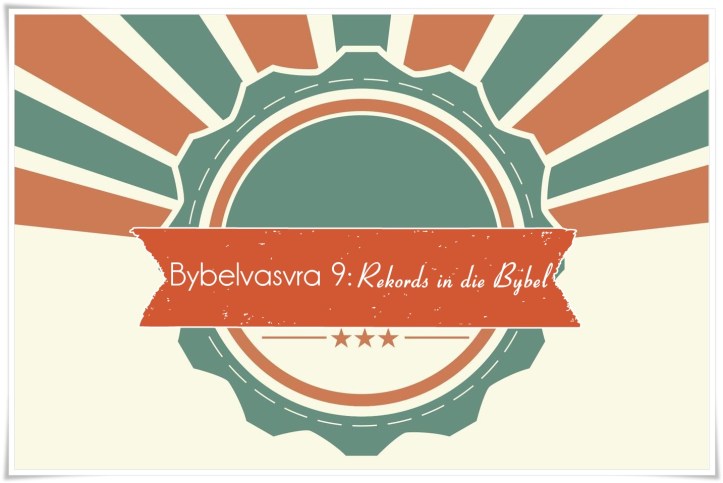 9. groot - rekords in die Bybel