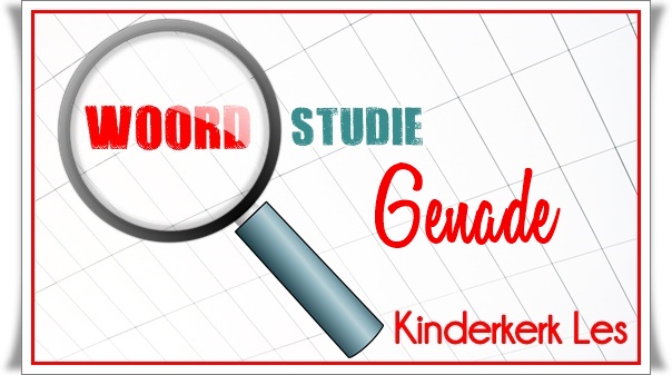 4. genade - groot