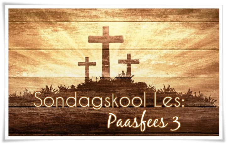 sondagskool les - groot 3