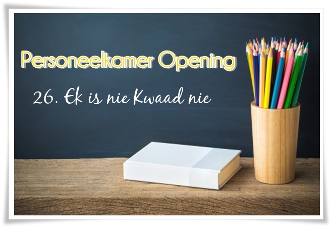 26. ek is nie kwaad nie - groot